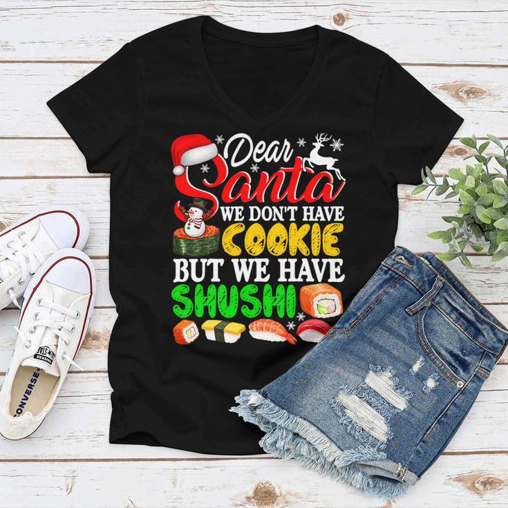 We Dont Have Cookies But Sushi 872 Shirt Women V-Neck T-Shirt