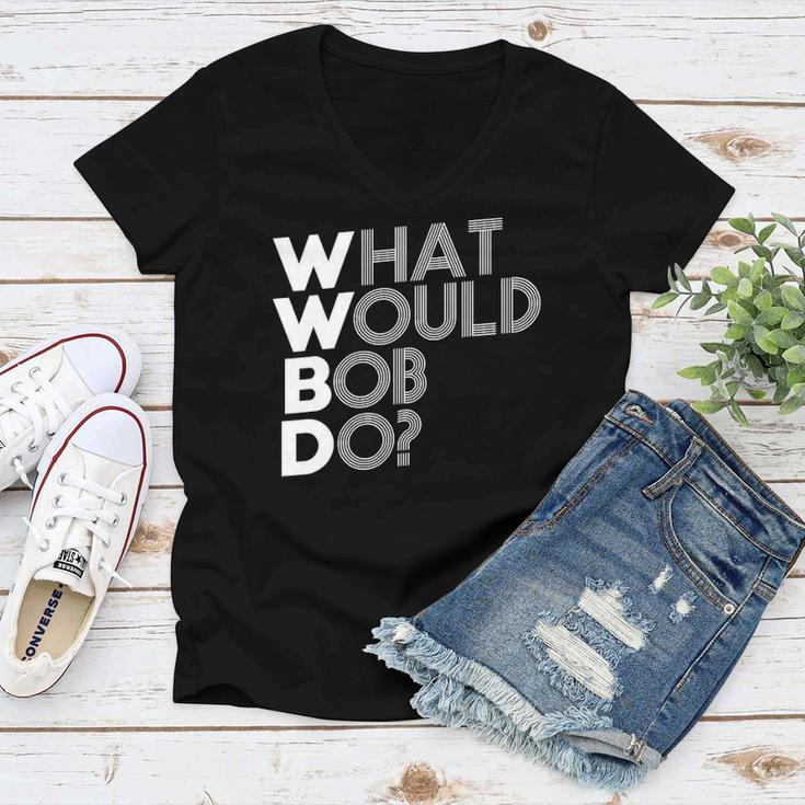 Wwbd What Would Bob Do Novelty Women V-Neck T-Shirt