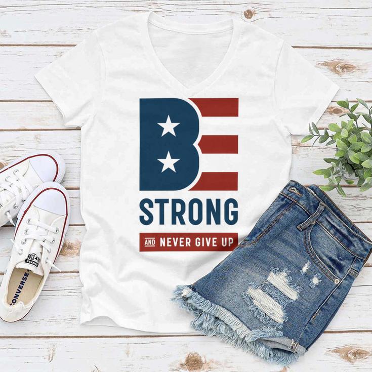 Be Strong And Never Give Up Tshirt American Tshirt United State Of America Women V-Neck T-Shirt