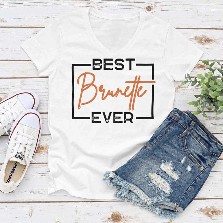 Best Brunette Ever Brunette Brownie Women V-Neck T-Shirt