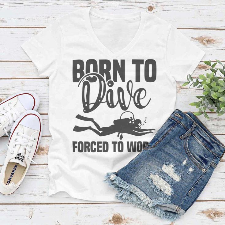 Born To Dive Forced To Work Women V-Neck T-Shirt