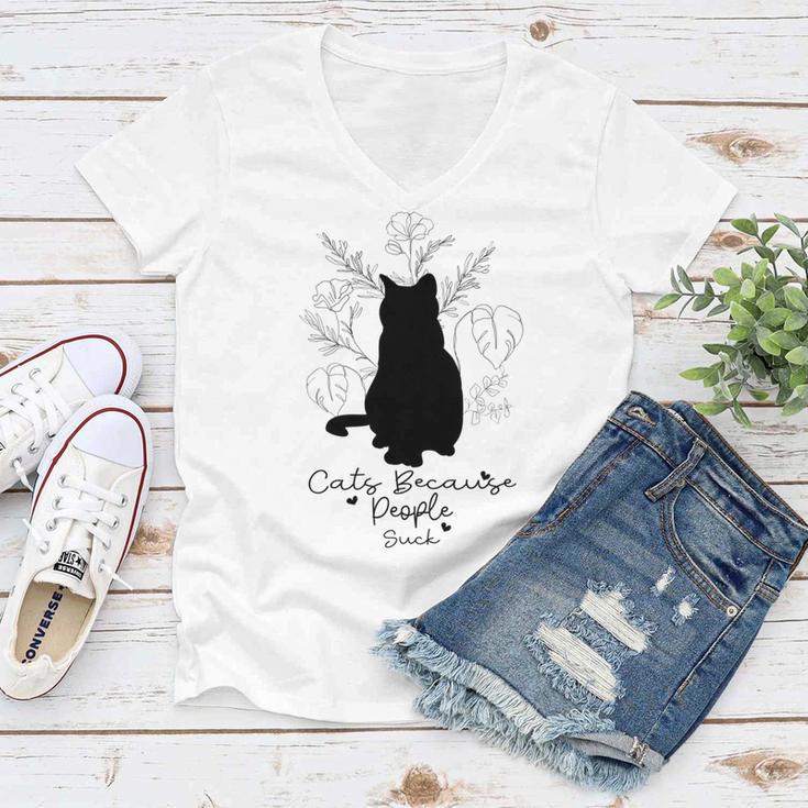 Cats Because People Suck Gift For Cat Lover Cat Quotes Tee People Suck Women V-Neck T-Shirt