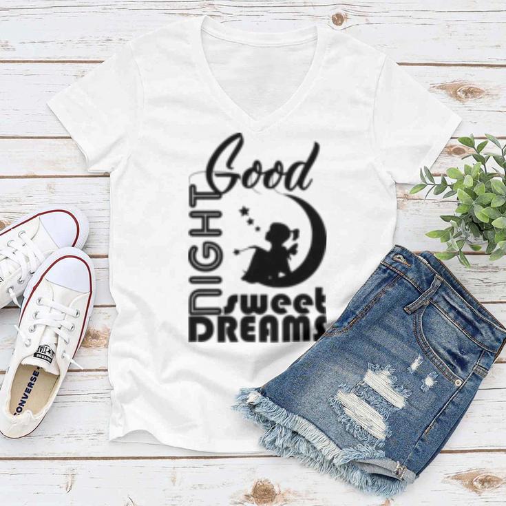 Good Night Sweet Dreams Women V-Neck T-Shirt