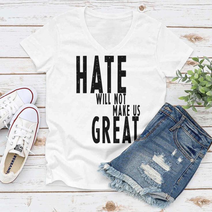 Hate Will Not Make Us Great Resist Anti Donald Trump Women V-Neck T-Shirt