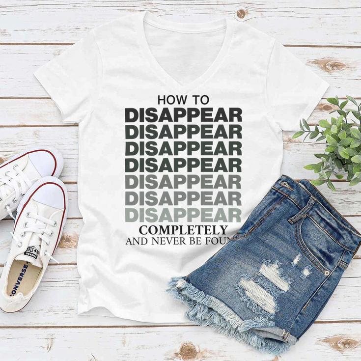 How To Disappear Completely And Never Be Found Women V-Neck T-Shirt