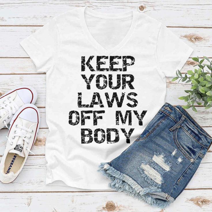 Keep Your Laws Off My Body 226 Shirt Women V-Neck T-Shirt