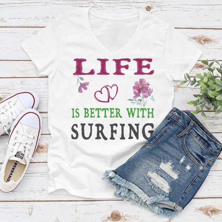 Surfing Sport Lover Life Is Better With Surfing Women V-Neck T-Shirt