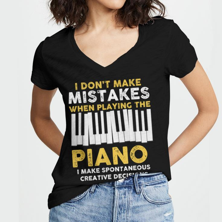 I Dont Make Mistakes Piano Musician Humor Women V-Neck T-Shirt