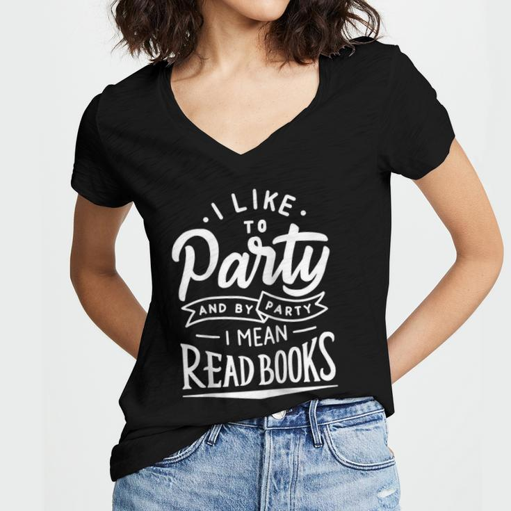 I Like To Party And By Party I Mean Read Books Raglan Baseball Tee Women V-Neck T-Shirt