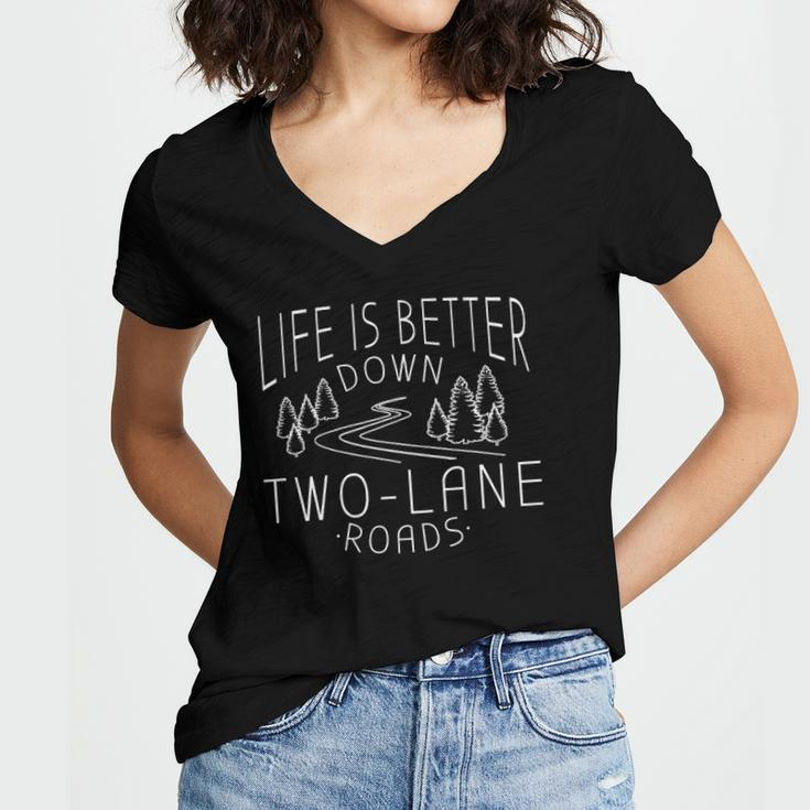 Life Is Better Down Two-Lane Roads Farm Women V-Neck T-Shirt