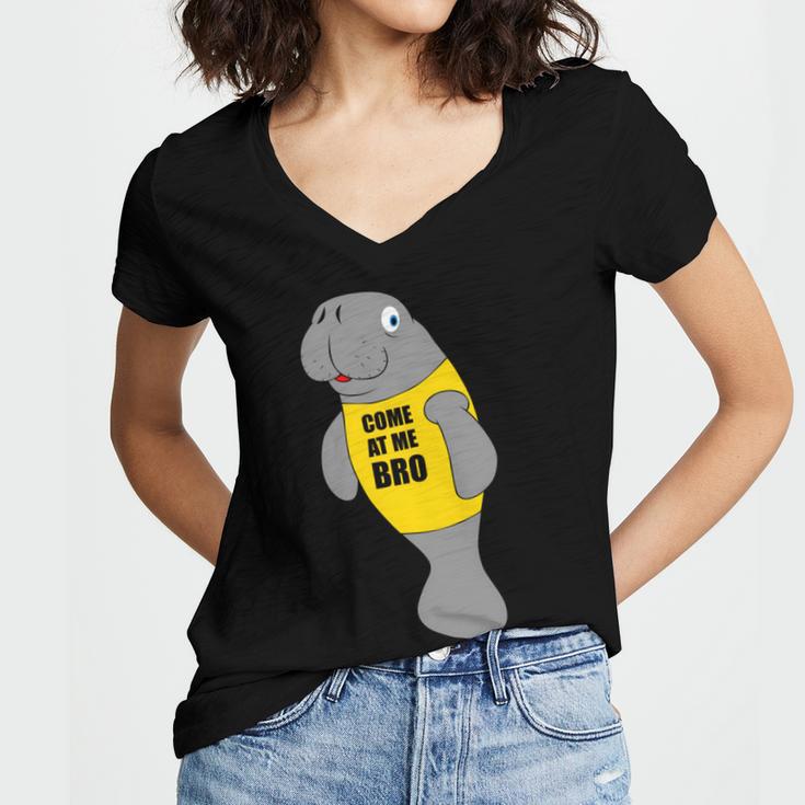 Manatee Novelty Come At Me Bro V2 Women V-Neck T-Shirt