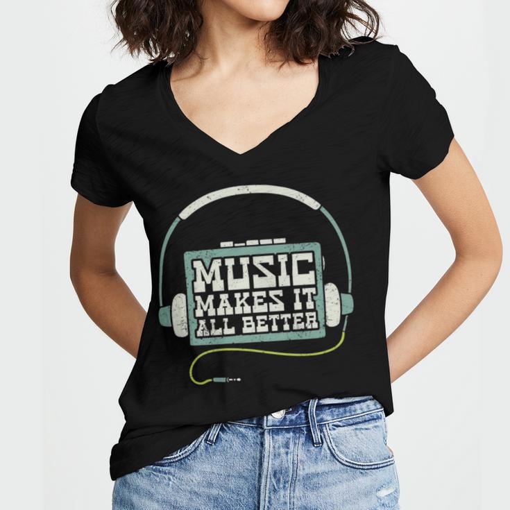 Music Makes It All Better 763 Shirt Women V-Neck T-Shirt