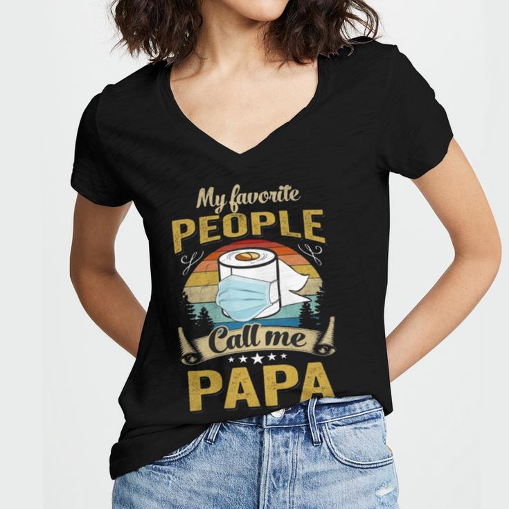 My Favorite People Call Me Papa 529 Trending Shirt Women V-Neck T-Shirt