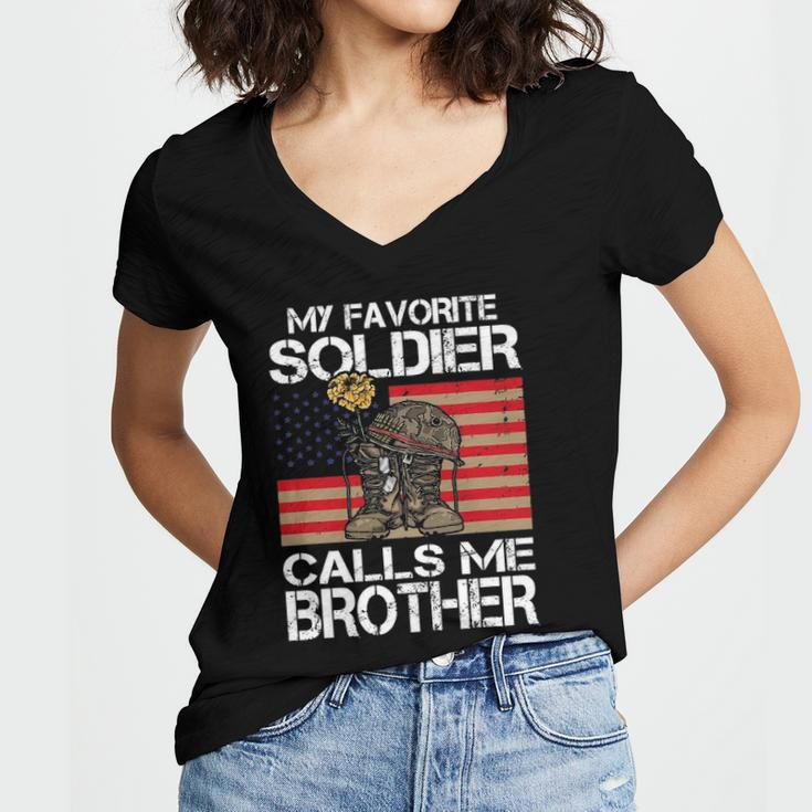 My Favorite Soldier Calls Me Brother Proud Army Bro Women V-Neck T-Shirt