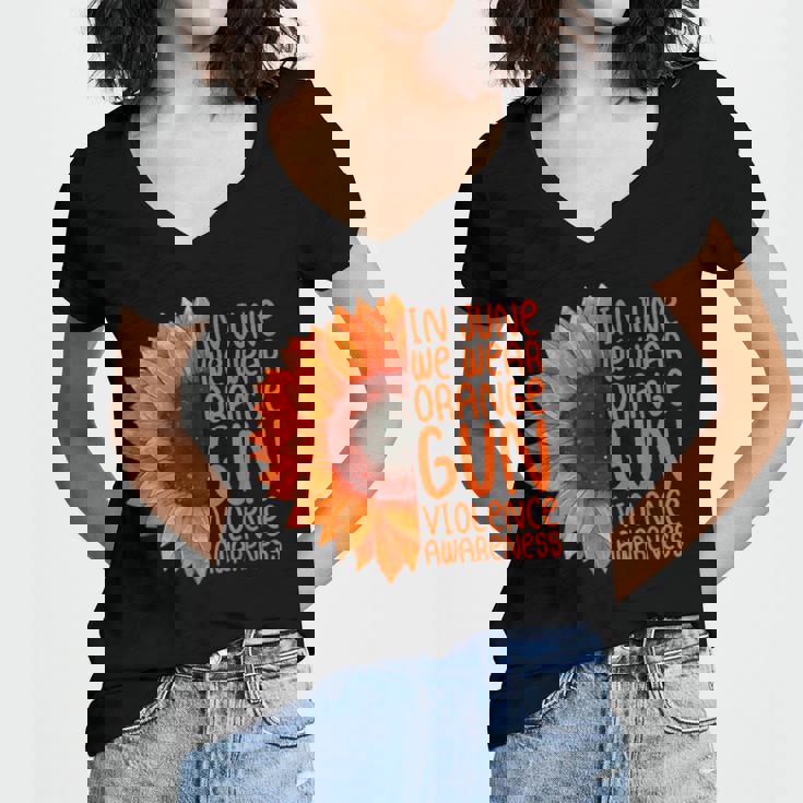 Sunflower In June We Wear Orange Gun Violence Awareness Day Women V-Neck T-Shirt