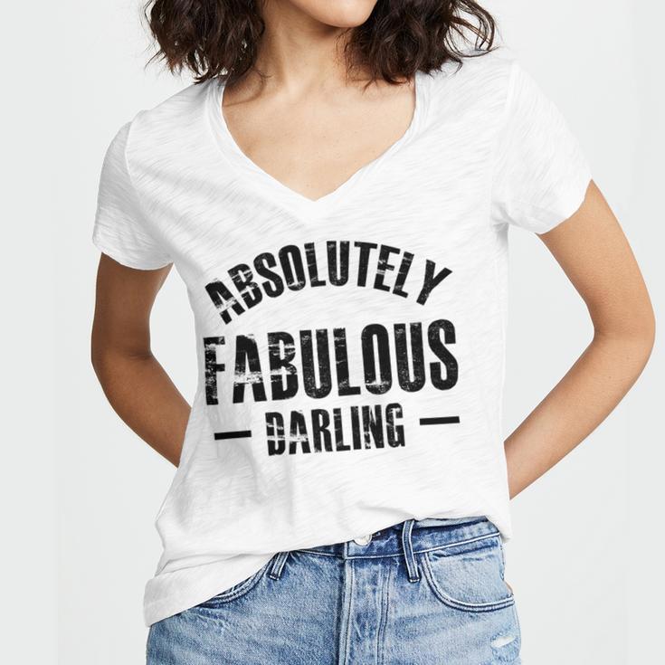 Absolutely Fabulous Darling Women V-Neck T-Shirt