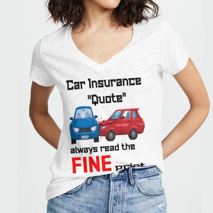 Car Insurance Quote Always Read The Fine Print Women V-Neck T-Shirt