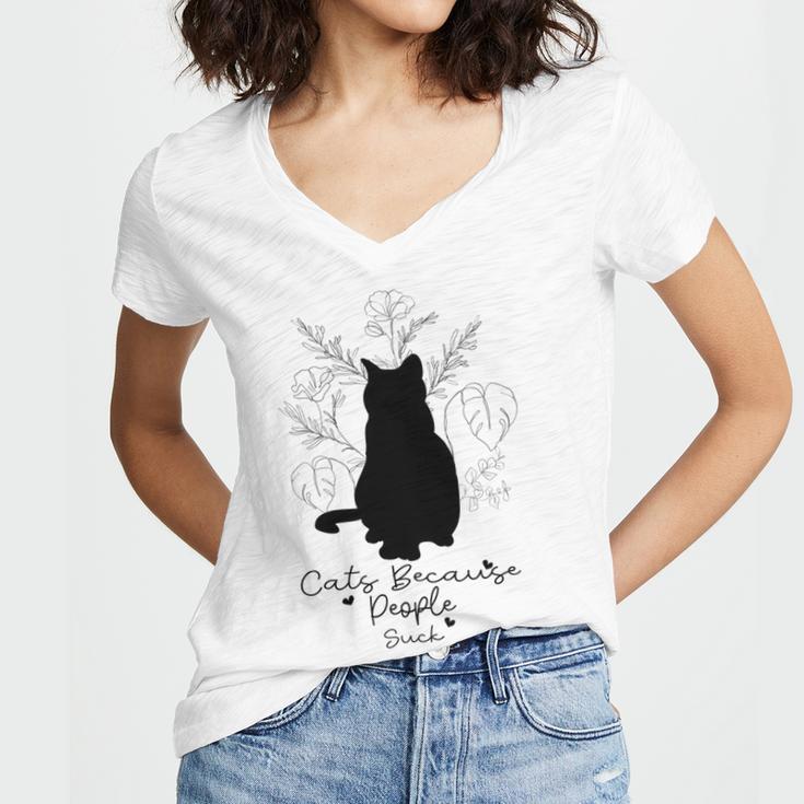 Cats Because People Suck Gift For Cat Lover Cat Quotes Tee People Suck Women V-Neck T-Shirt