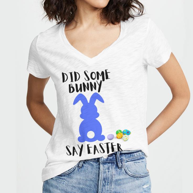 Did Some Bunny Say Easter Women V-Neck T-Shirt