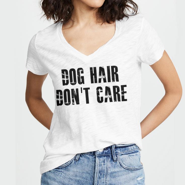 Dog Hair Dont Care Women V-Neck T-Shirt