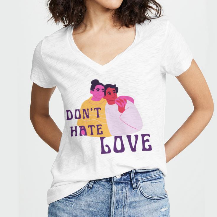 Dont Hate Love Women V-Neck T-Shirt