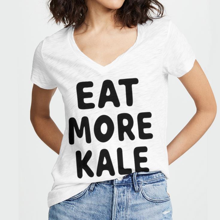 Eat More Kale Women V-Neck T-Shirt