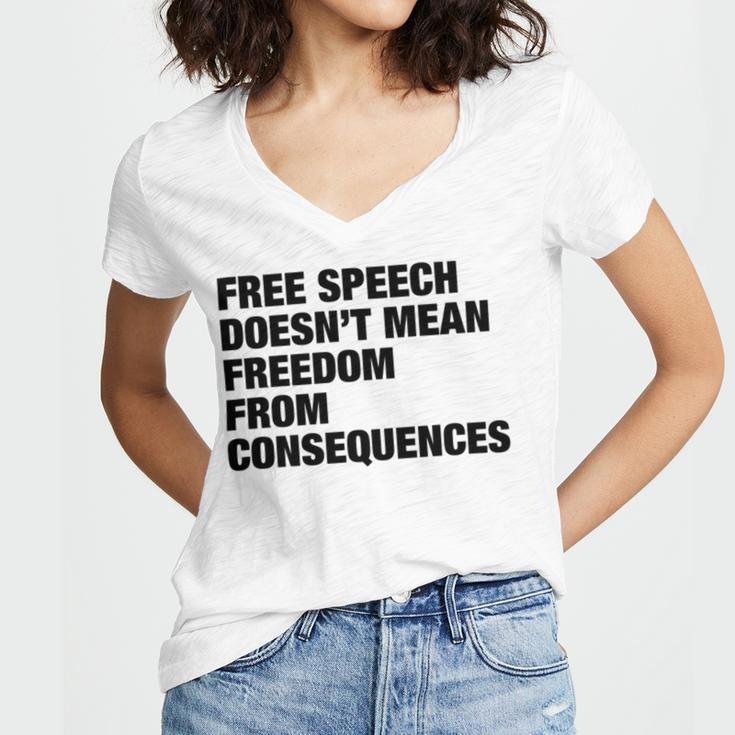 Free Speech Doesnt Mean Freedom From Consequences V3 Women V-Neck T-Shirt