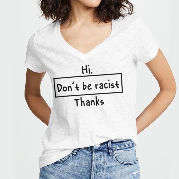 Hi Dont Be Racist Thanks V2 Women V-Neck T-Shirt