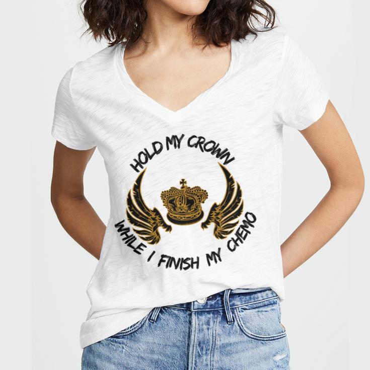 Hold My Crown While I Finish My Chemo V5 Women V-Neck T-Shirt