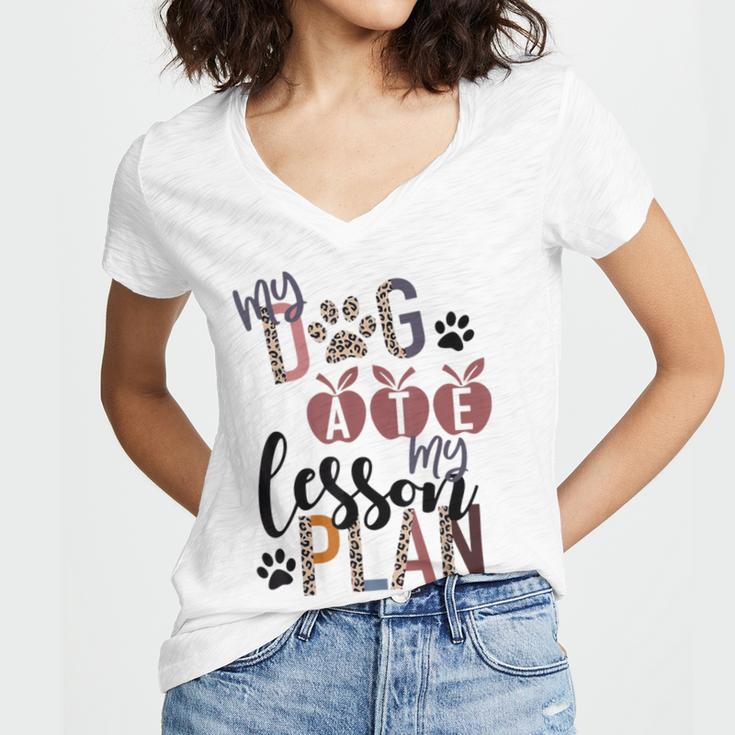 My Dog Ate My Lesson Plans Women V-Neck T-Shirt