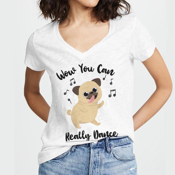 Official Wow You Can Really Dance - Dance Lover Idea Women V-Neck T-Shirt