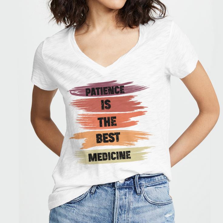 Patience Is The Best Medicine Women V-Neck T-Shirt