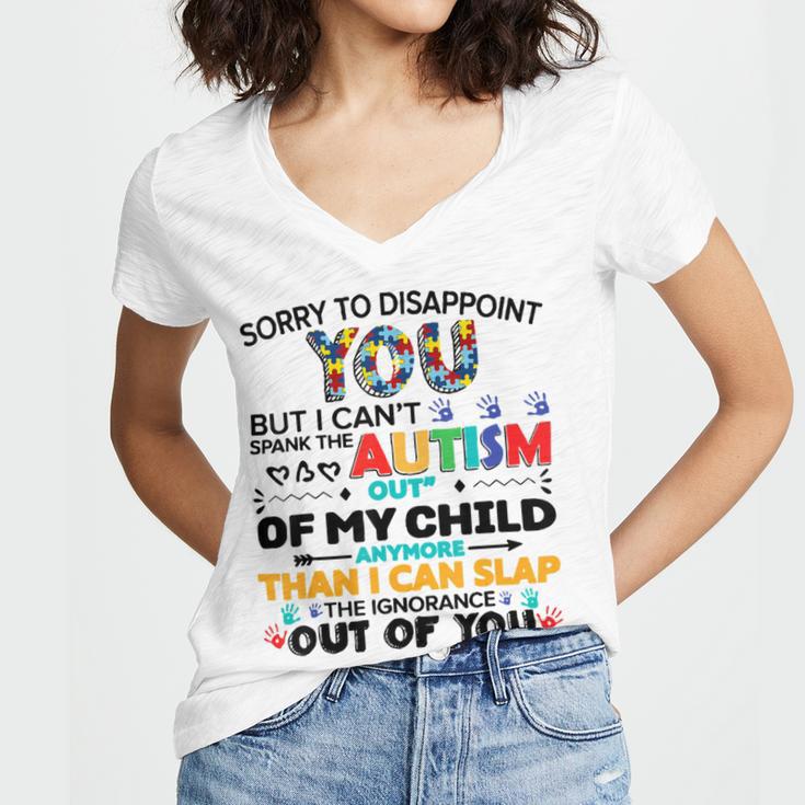 Sorry To Disappoint You But I Cant Spank The Autism Women V-Neck T-Shirt