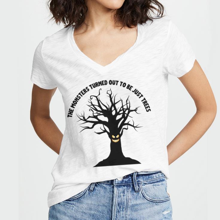 The Monsters Turned Out To Be Just Trees Women V-Neck T-Shirt