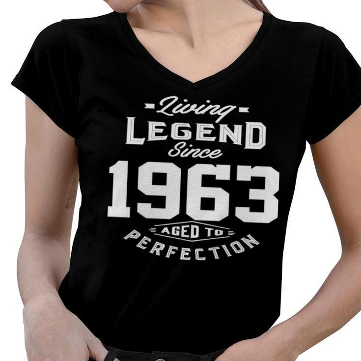 1963 Birthday Gift   Living Legend Since 1963 Aged To Perfection Women V-Neck T-Shirt