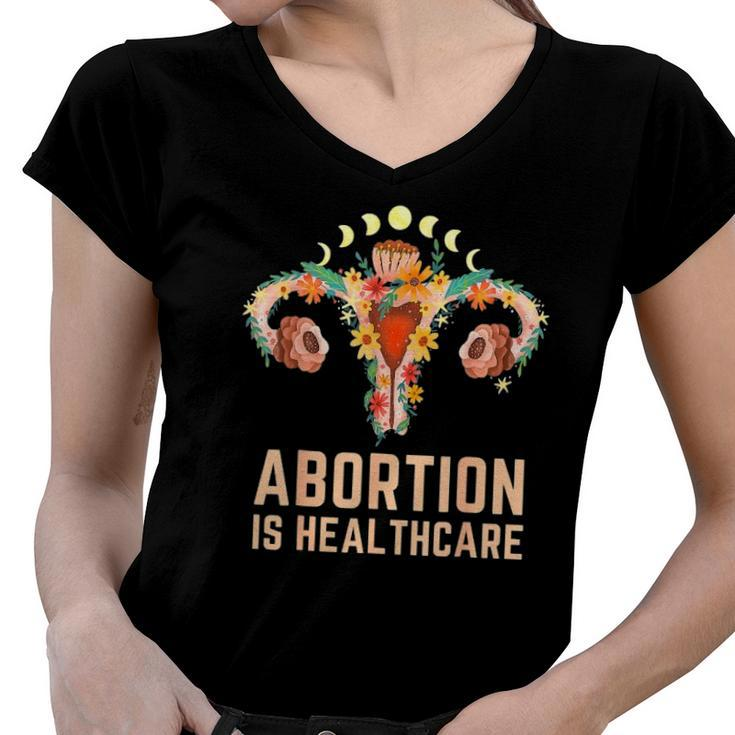 Abortion Is Healthcare Feminist Pro-Choice Feminism Protect Women V-Neck T-Shirt