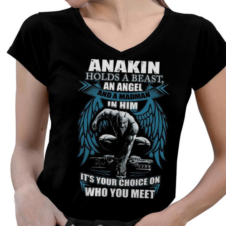 Anakin Name Gift   Anakin And A Mad Man In Him Women V-Neck T-Shirt