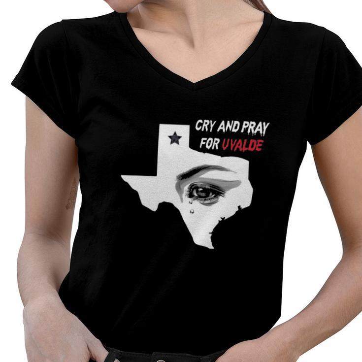 Anti Guns Cry And Pray For Uvalde Texas Women V-Neck T-Shirt