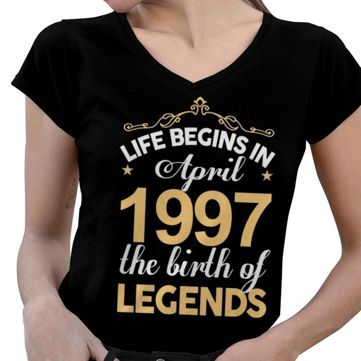 April 1997 Birthday   Life Begins In April 1997 V2 Women V-Neck T-Shirt