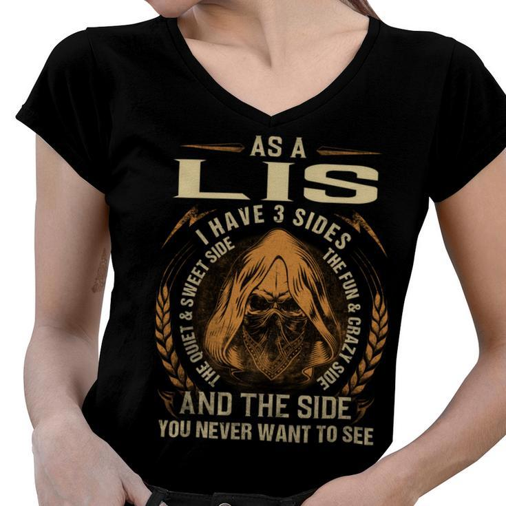 As A Lis I Have A 3 Sides And The Side You Never Want To See Women V-Neck T-Shirt