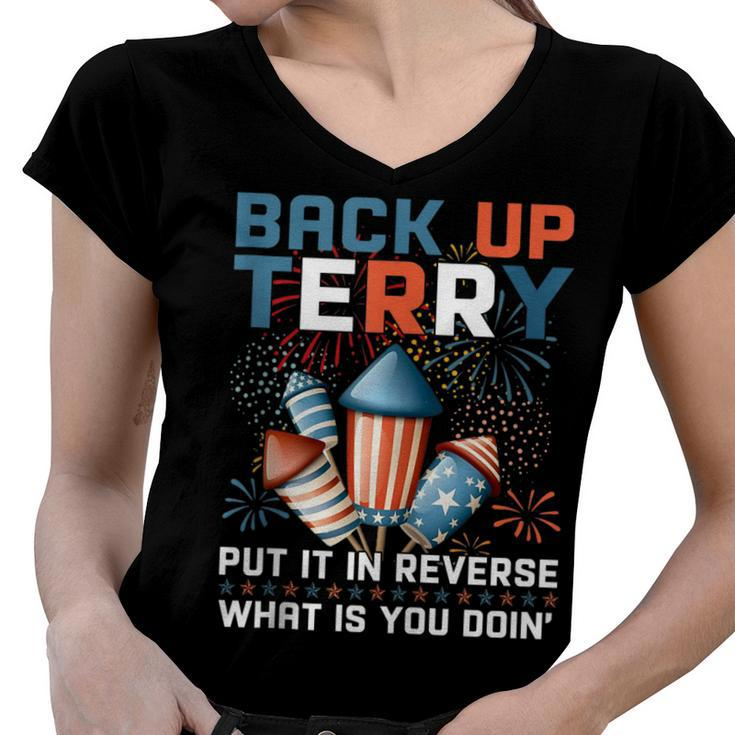 Back Up Terry Put It In Reverse Funny July 4Th Firework Meme  V2 Women V-Neck T-Shirt
