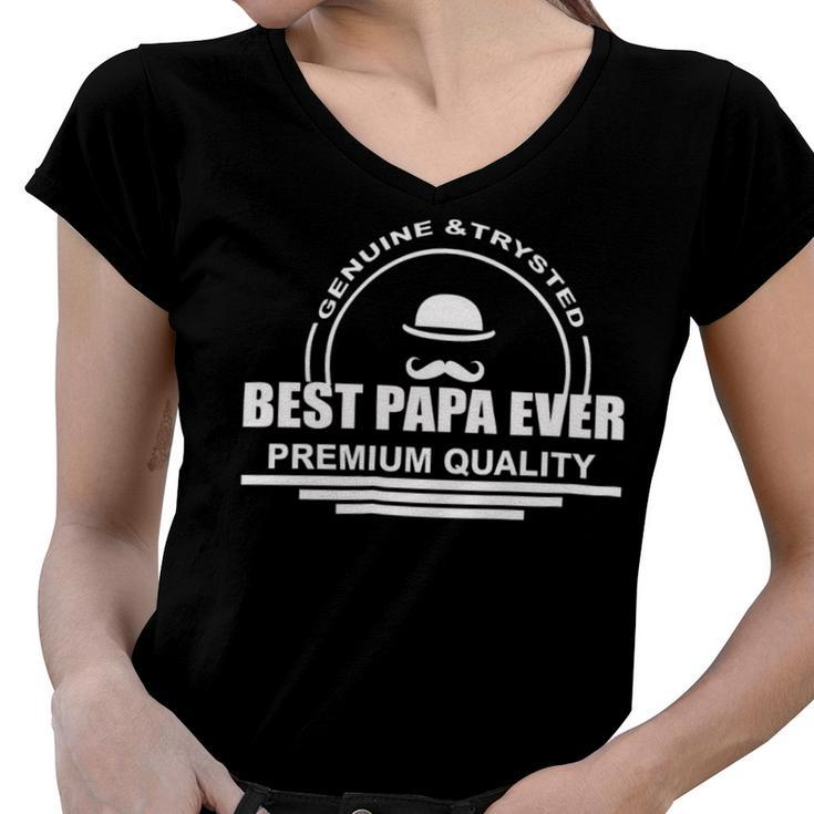 Best Papa Ever   Perfect Gift Women V-Neck T-Shirt