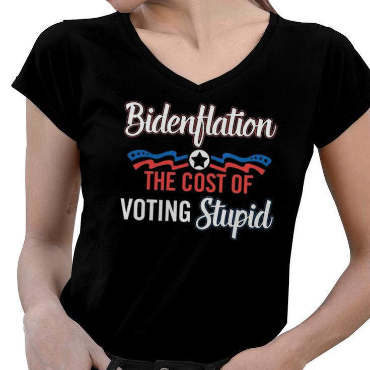 Bidenflation The Cost Of Voting Stupid Anti Biden 4Th July Women V-Neck T-Shirt