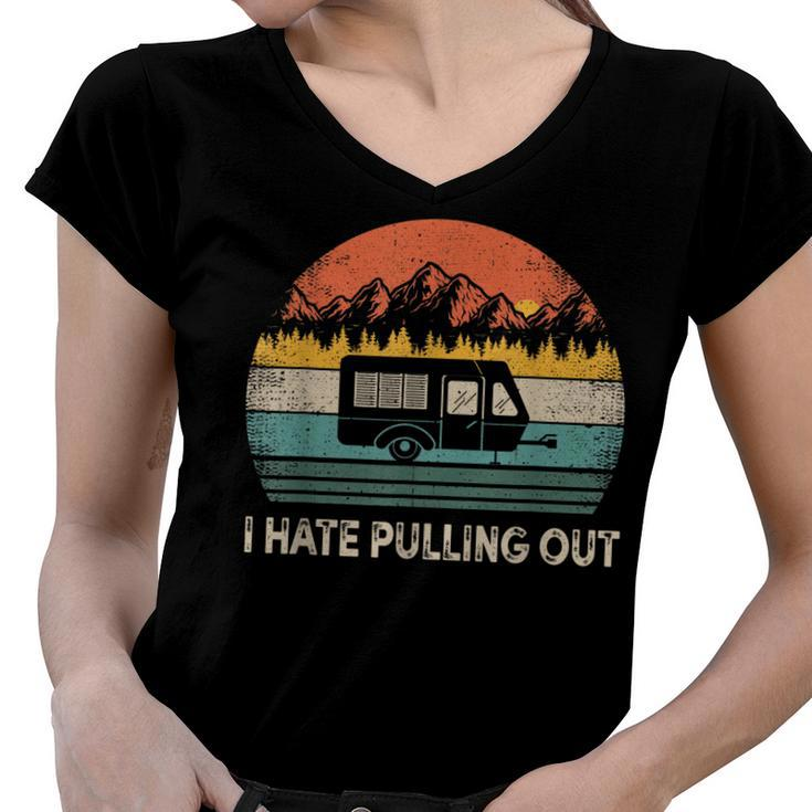 Camping I Hate Pulling Out Vintage Camper Travel   Women V-Neck T-Shirt