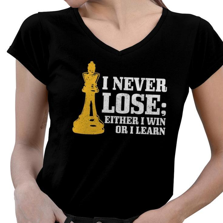 Chess I Never Lose Either I Win Or I Learn Chess Player Women V-Neck T-Shirt