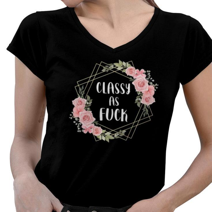 Classy As Fuck Floral Wreath Polite Offensive Feminist Gift  Women V-Neck T-Shirt