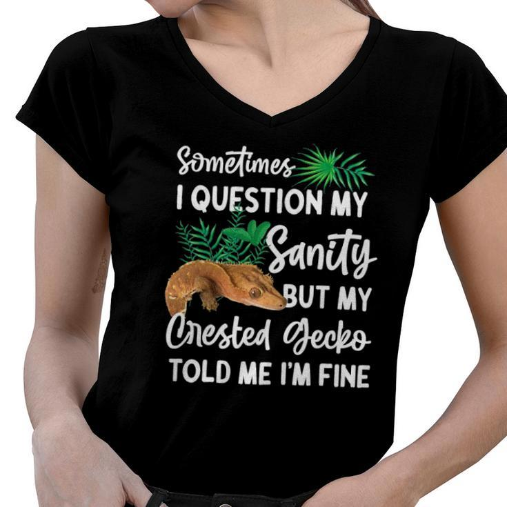Crested Gecko Sometimes I Question My Sanity Women V-Neck T-Shirt