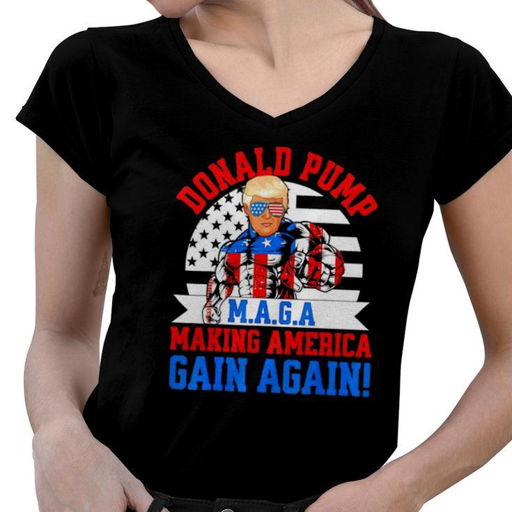 Donald Pump Maga Make America Gain Again Women V-Neck T-Shirt