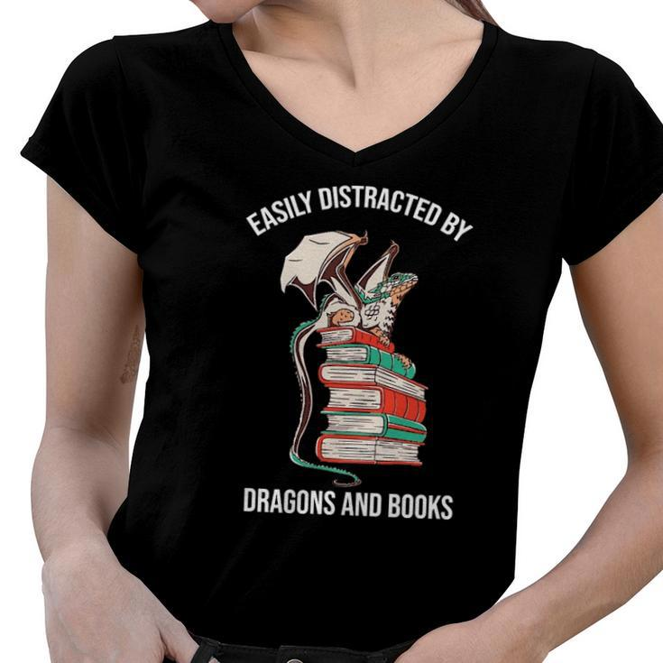 Easily Distracted By Dragons And Books Lover Funny Women V-Neck T-Shirt