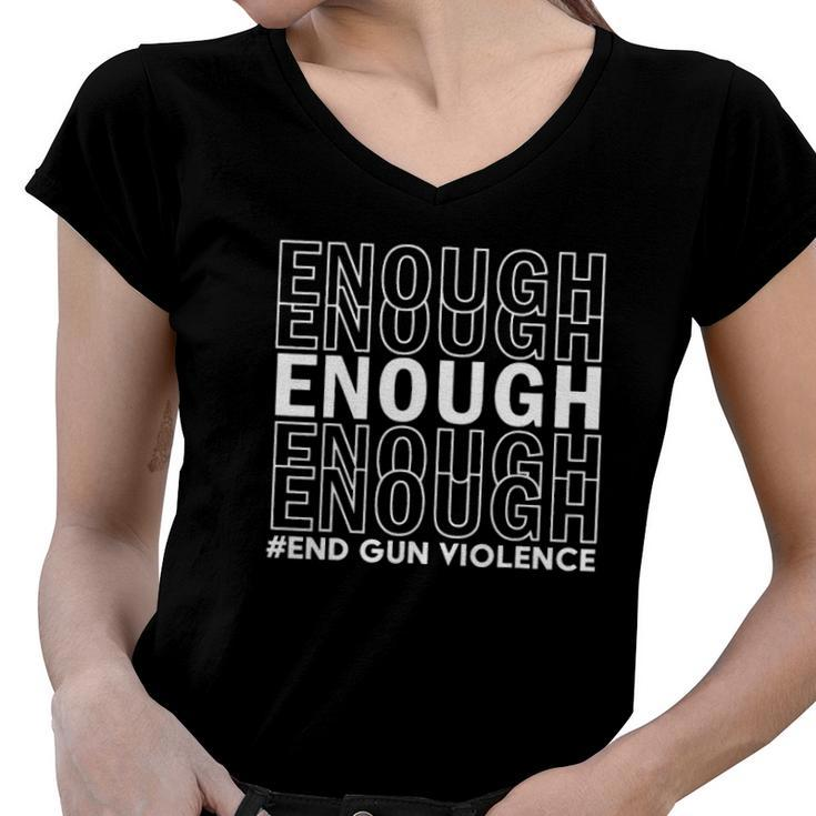 Enough End Gun Violence Pray For Texas Pray For Buffalo Gun Violence Women V-Neck T-Shirt